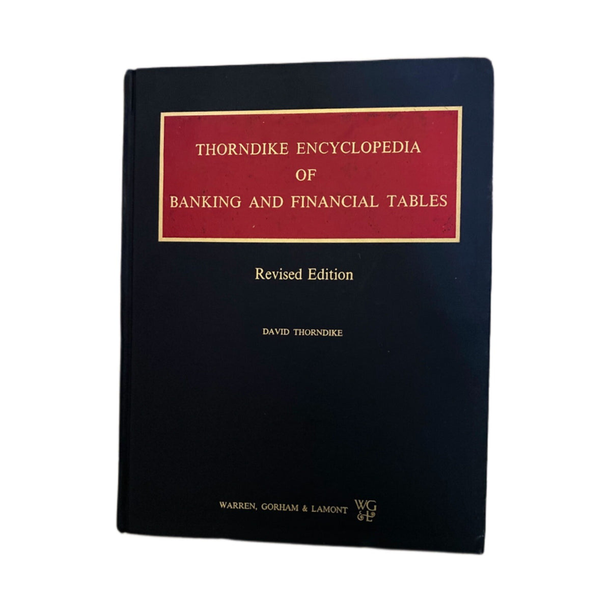 Thorndike Encyclopedia of Banking & Financial Tables Revised Ed. David Thorndike