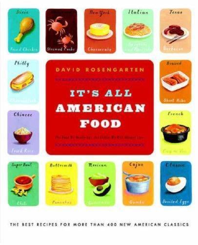 It's All American Food: The Best Recipes for More Than 400 New American Classic