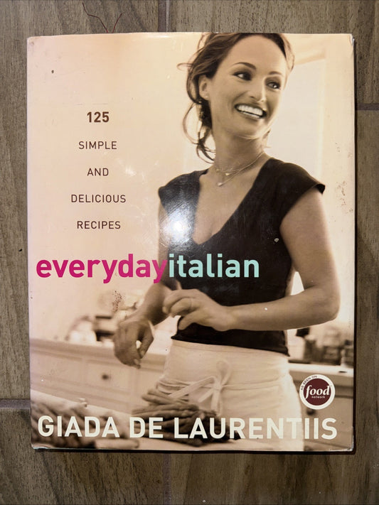 Everyday Italian: 125 Simple and Delicious Recipes