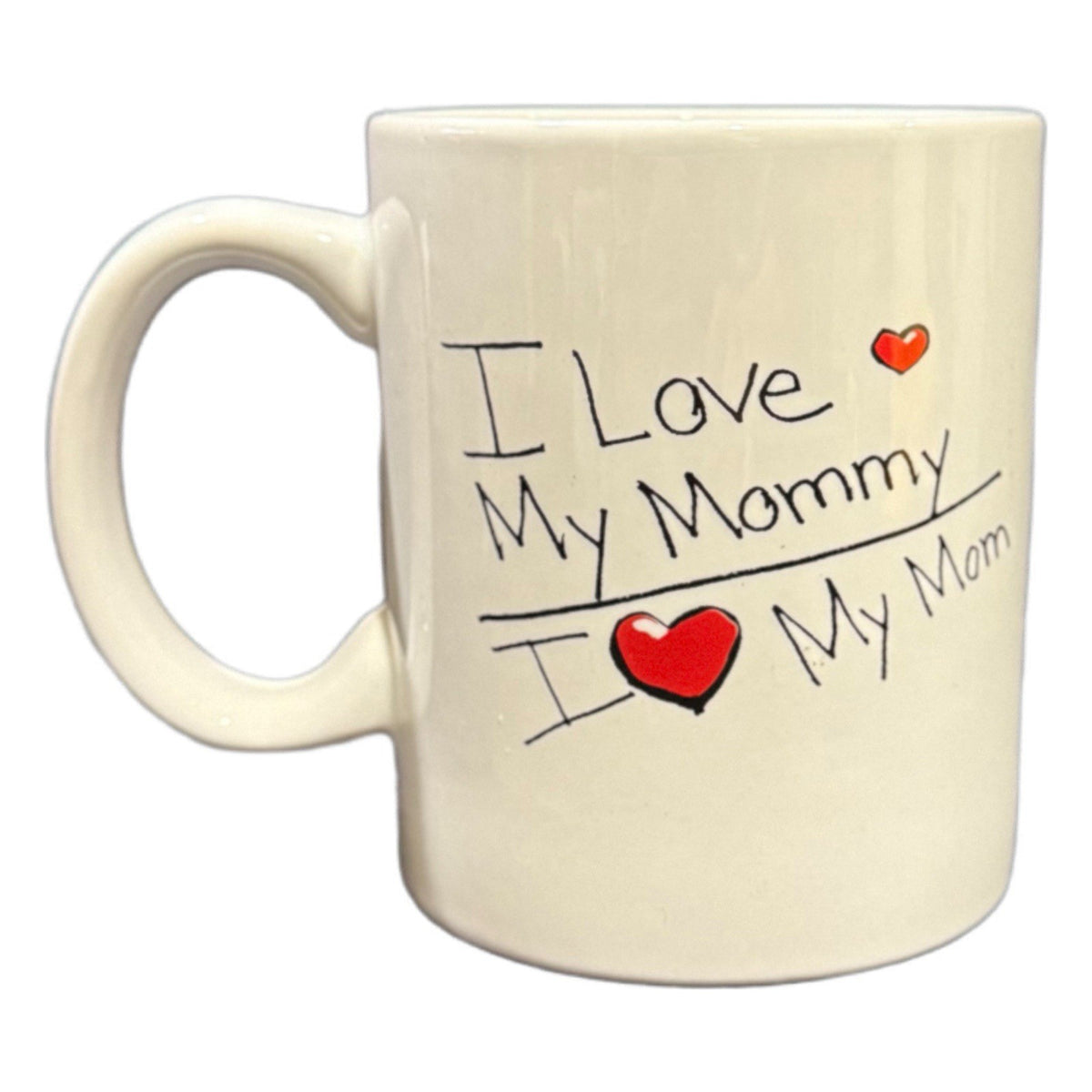 I Love My Mommy / I  Love My Mom Coffee Mug Love Rules Ceramic Cup Gift 4.25”