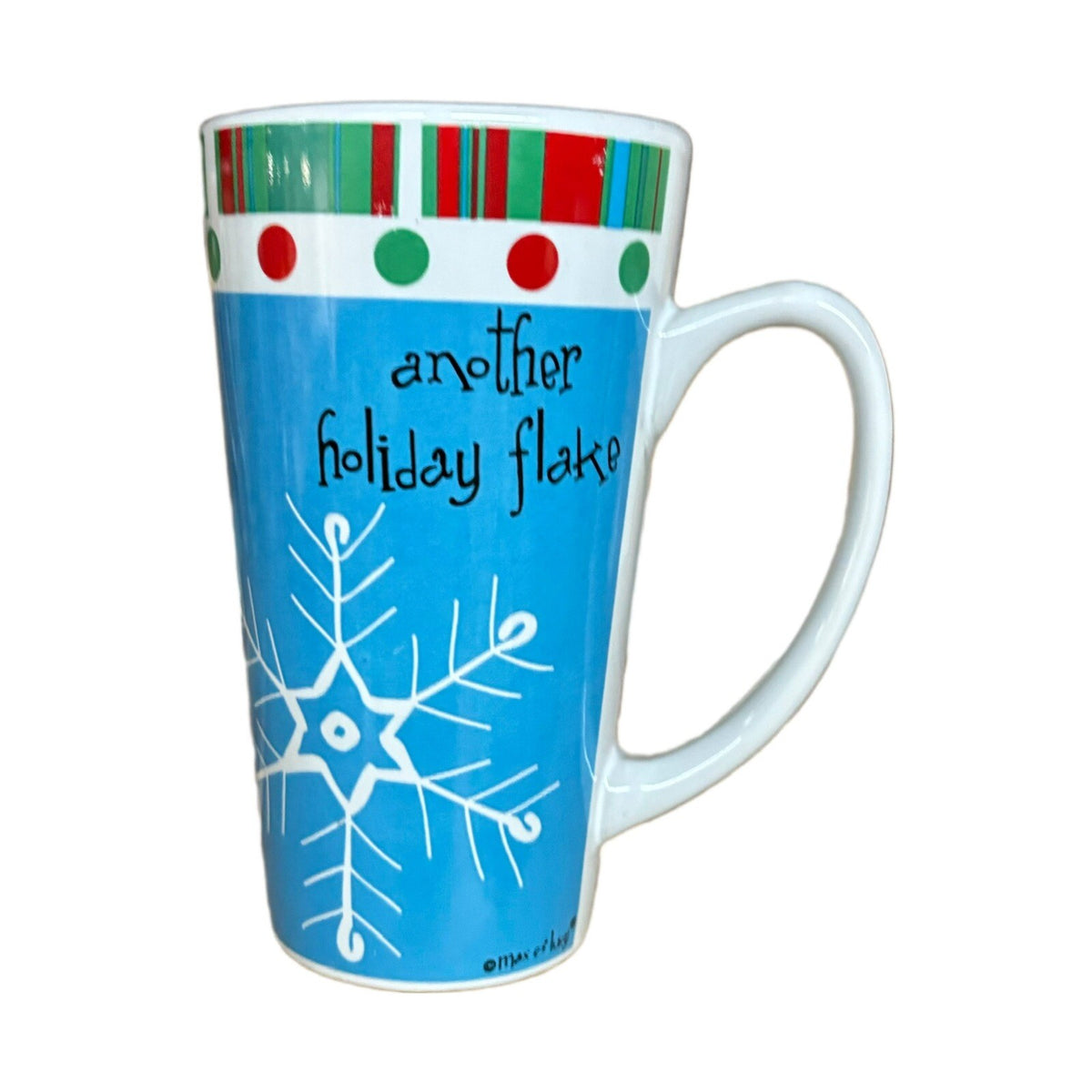 Max & Lucy Ceramic Tall Mug ANOTHER HOLIDAY FLAKE Christmas Winter Holiday Cup