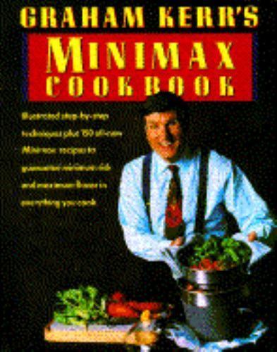 Graham Kerr's Minimax Cookbook, Kerr, Graham, 9780385424882